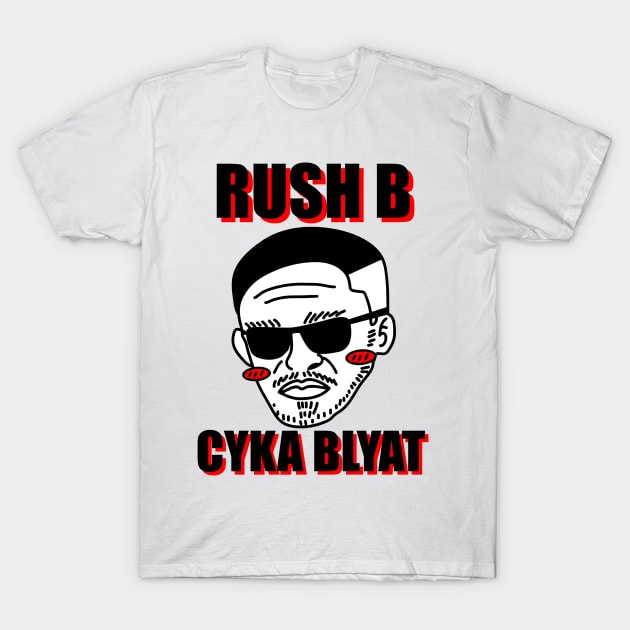 Rush B Cyka Blyat | v2.1 T-Shirt by muupandy